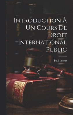 bokomslag Introduction  Un Cours De Droit International Public