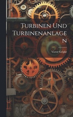 bokomslag Turbinen Und Turbinenanlagen