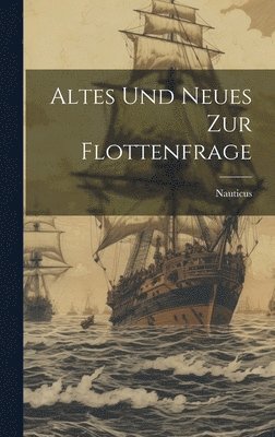 bokomslag Altes Und Neues Zur Flottenfrage