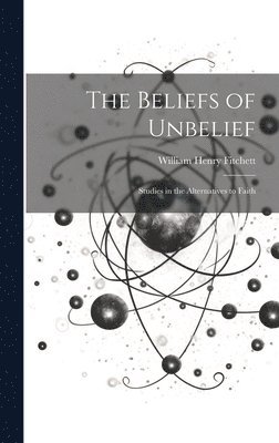 Beliefs of Unbelief