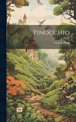 Carlo Collodi - Pinocchio, Inbunden