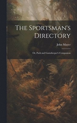 John Mayer - Sportsman's Directory, Inbunden
