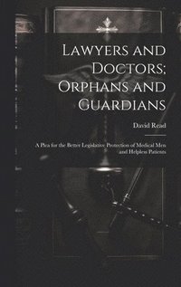 bokomslag Lawyers and Doctors; Orphans and Guardians