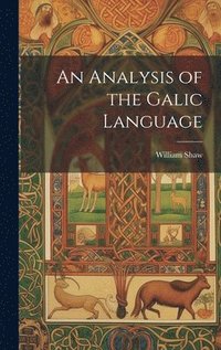 bokomslag An Analysis of the Galic Language