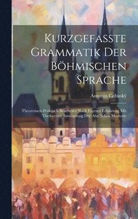 bokomslag Kurzgefasste Grammatik Der Bhmischen Sprache