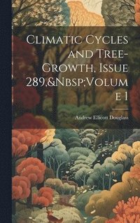 bokomslag Climatic Cycles and Tree-Growth, Issue 289, Volume 1