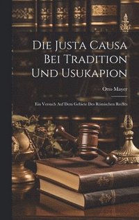 bokomslag Die Justa Causa Bei Tradition Und Usukapion