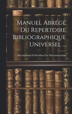 bokomslag Manuel Abrégé Du Repertoire Bibliographique Universel ...