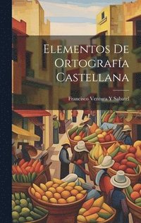 bokomslag Elementos De Ortografía Castellana