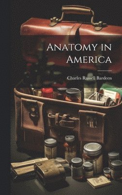 bokomslag Anatomy in America