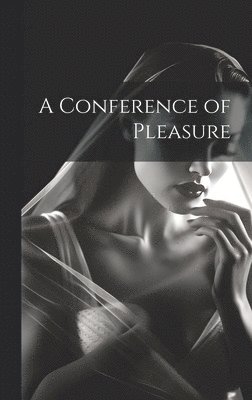 A Conference of Pleasure 1