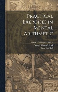 bokomslag Practical Exercises in Mental Arithmetic