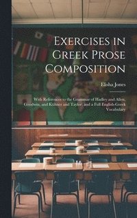 bokomslag Exercises in Greek Prose Composition