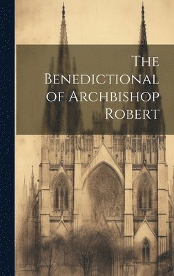 bokomslag Benedictional of Archbishop Robert