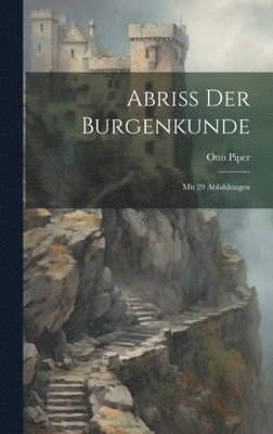 bokomslag Abriss Der Burgenkunde