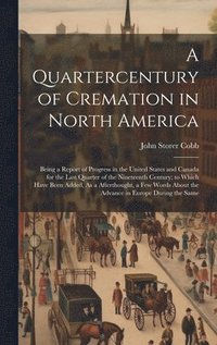 bokomslag A Quartercentury of Cremation in North America