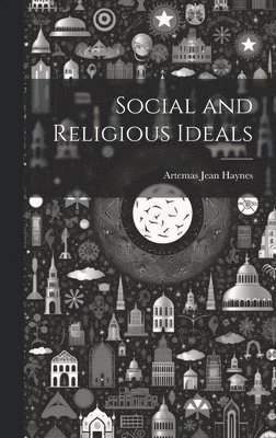 Social and Religious Ideals 1