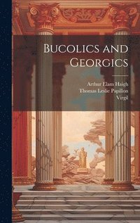 bokomslag Bucolics and Georgics