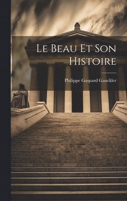 bokomslag Le Beau Et Son Histoire