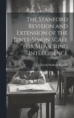 Lewis Madison Terman - Stanford Revision and Extension of the Binet-Simon Scale for Measuring Intelligence, Inbunden
