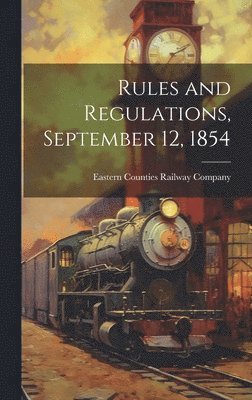 Rules and Regulations, September 12, 1854 1