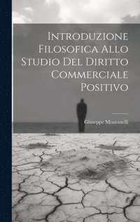 bokomslag Introduzione Filosofica Allo Studio Del Diritto Commerciale Positivo