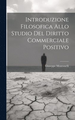 Introduzione Filosofica Allo Studio Del Diritto Commerciale Positivo 1