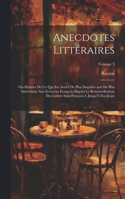 Raynal - Anecdotes Littéraires, Inbunden