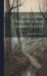bokomslag Les Soupirs D'Euridice Aux Champs Elises