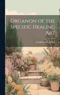 bokomslag Organon of the Specific Healing Art
