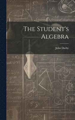 The Student's Algebra 1