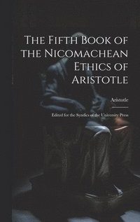 bokomslag The Fifth Book of the Nicomachean Ethics of Aristotle