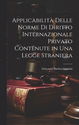 bokomslag Applicabilit Delle Norme Di Diritto Internazionale Privato Contenute in Una Legge Straniera