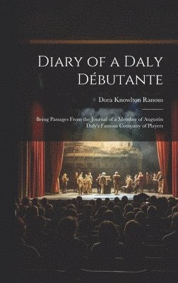 Dora Knowlton Ranous - Diary of a Daly Débutante, Inbunden