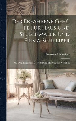 Erfahrene Gehü Fe Fur Haus Und Stubenmaler Und Firma-Schreiber