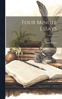 bokomslag Four Minute Essays; Volume 5
