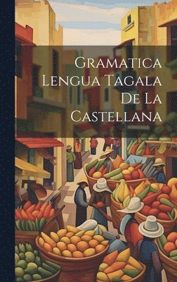 bokomslag Gramatica Lengua Tagala De La Castellana