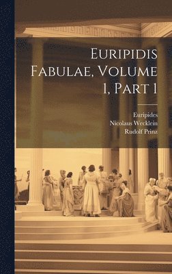 bokomslag Euripidis Fabulae, Volume 1, part 1