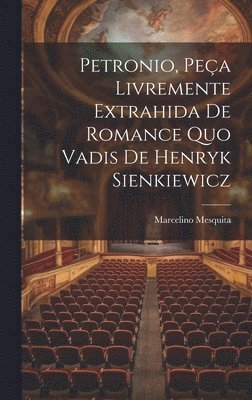 Petronio, Pea Livremente Extrahida De Romance Quo Vadis De Henryk Sienkiewicz 1