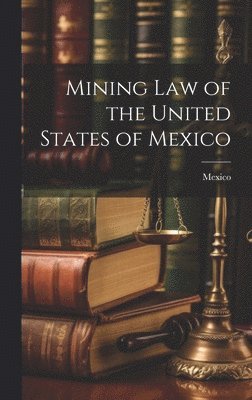 Mining Law of the United States of Mexico 1