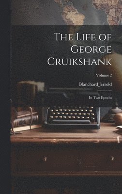 Life of George Cruikshank