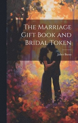 bokomslag Marriage Gift Book and Bridal Token