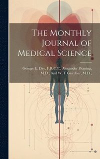 bokomslag The Monthly Journal of Medical Science