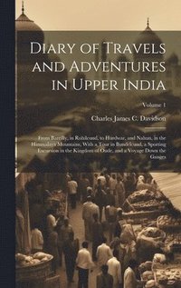 bokomslag Diary of Travels and Adventures in Upper India