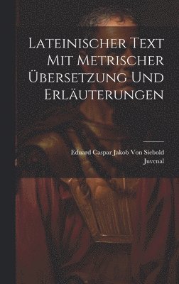 bokomslag Lateinischer Text Mit Metrischer bersetzung Und Erluterungen