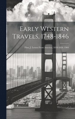 bokomslag Early Western Travels, 1748-1846