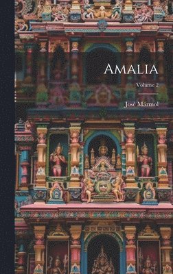 José Mármol - Amalia; Volume 2, Inbunden