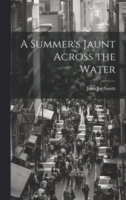 A Summer's Jaunt Across the Water 1