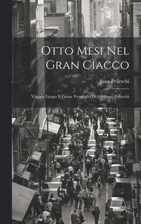 bokomslag Otto Mesi Nel Gran Ciacco