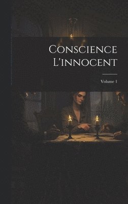 bokomslag Conscience L'innocent; Volume 1